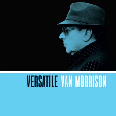 Legacy Recordings Set to Release Van Morrison&#8217;s &#8216;Versatile&#8217; on December 1