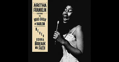 Never-Before-Heard Solo Version Of &#8216;Never Gonna Break My Faith&#8217; By Aretha Franklin Available Today