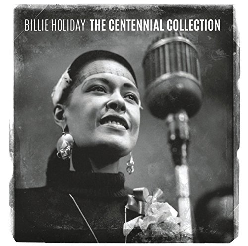 Celebrate Billie Holiday&#8217;s 100th Birthday with Release of The Centennial Collection &#8211; Available March 31, 2015