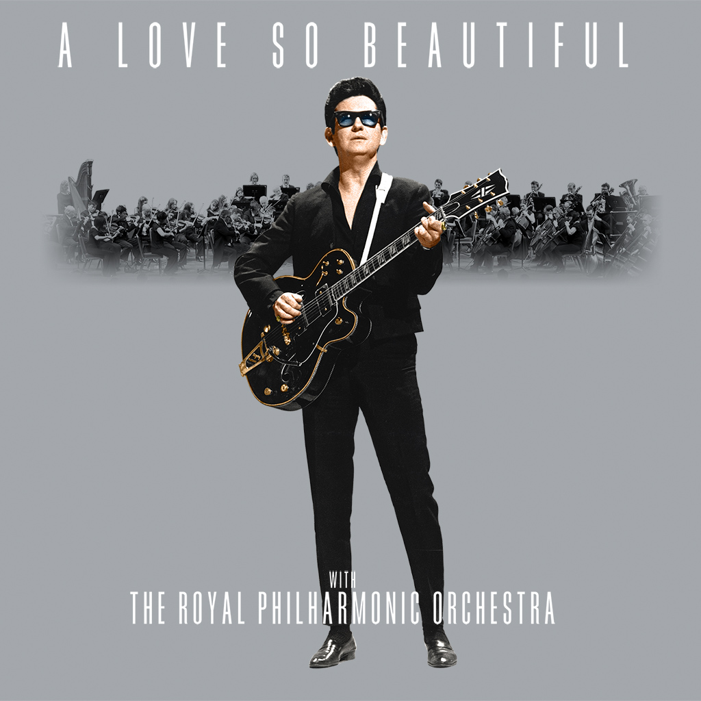 &#8220;Pretty Paper&#8221; Now Part Of &#8216;A Love So Beautiful: Roy Orbison With The Royal Philharmonic Orchestra&#8217; Album Out November 3
